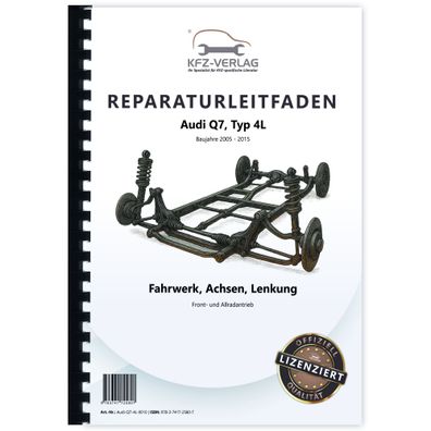 Audi Q7 Typ 4L 2005-2015 Fahrwerk Achsen Lenkung FWD AWD Reparaturanleitung
