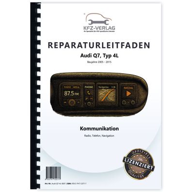 Audi Q7 Typ 4L 2005-2015 Radio Navigation Kommunikation Reparaturanleitung