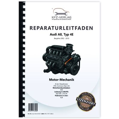 Audi A8 Typ 4E 2002-2010 4,0l Dieselmotor Mechanik 275 PS Reparaturanleitung