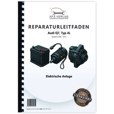 Audi Q7 Typ 4L 2005-2015 Elektrische Anlage Elektrik Systeme Reparaturanleitung