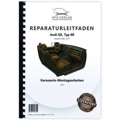 Audi Q5 Typ 8R 2008-2017 Karosserie Montagearbeiten Innen Reparaturanleitung