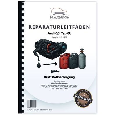 Audi Q3 Typ 8U 2011-2018 Kraftstoffversorgung Benzinmotoren Reparaturanleitung