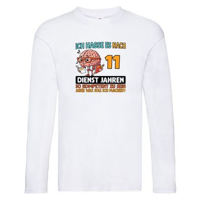 11 Dienstjahre | Arbeit | Kompetent Long Sleeve Weiß