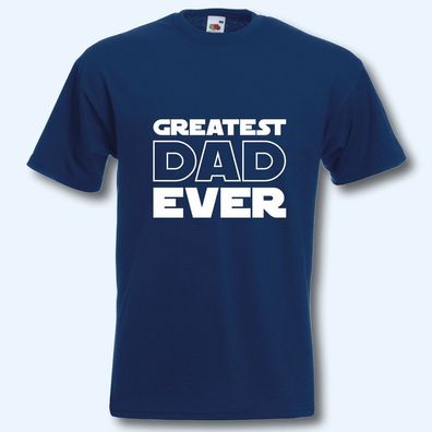 T-Shirt, Fun-Shirt, greatest Dad ever, Darth Vader, Star Wars, S-XXXL