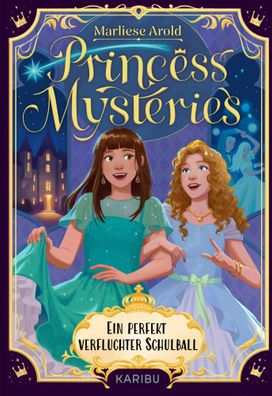 Princess Mysteries - Ein perfekt verfluchter Schulball | Marliese Arold | Buch