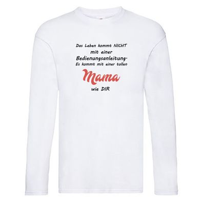 Das leben kommt nicht | Beste Mama | Bedinungsanleitung Long Sleeve Weiß