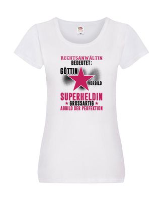 Bedeutung von Rechtsanwältin | Jurstin | Anwältin | Damen Shirt Weiß