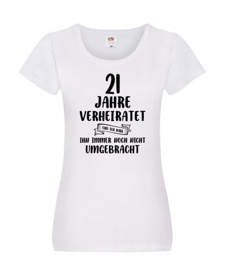 21 Jahre Verheiratet, immer noch am Leben! Damen Shirt Weiß