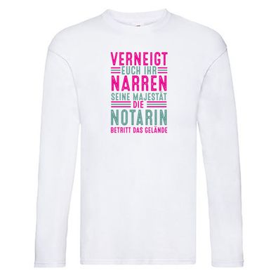 Verneigt euch: Notarin | Juristin Long Sleeve Weiß