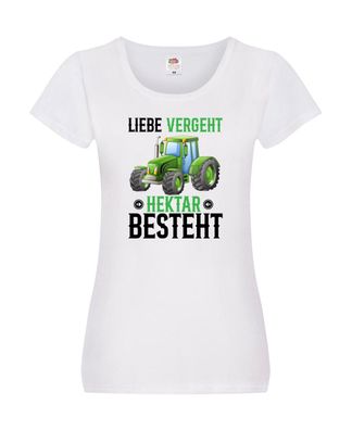 Liebe vergeht Hektar besteht | Traktor | Bauer | landwirt Damen Shirt Weiß