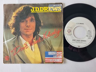 Jürgen/ J.D. Drews - Don't want nobody 7'' Vinyl Germany SUNG IN English
