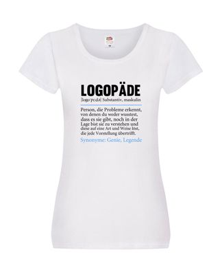 Logopäde | Spruch lustig | Sprachtherapie | Beruf Damen Shirt Weiß