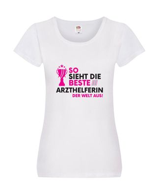 Die Weltbeste Arzthelferin | Fachangestellte Medizin Damen Shirt Weiß