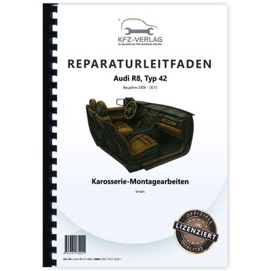 Audi R8 Typ 42 2006-2015 Karosserie Montagearbeiten Innen Reparaturanleitung