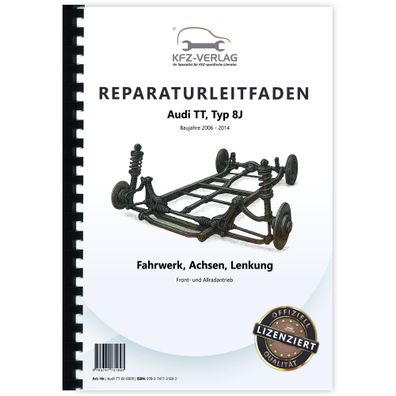 Audi TT Typ 8J 2006-2014 Fahrwerk Achsen Lenkung FWD AWD Reparaturanleitung