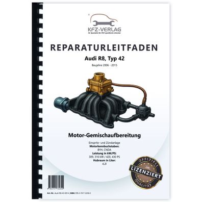 Audi R8 42 2006-2015 Benzin Einspritz- Zündanlage 420-430 PS Reparaturanleitung