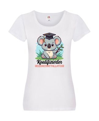 Koalifizierter Heizungsinstallateur | Heizungsbauer Damen Shirt Weiß