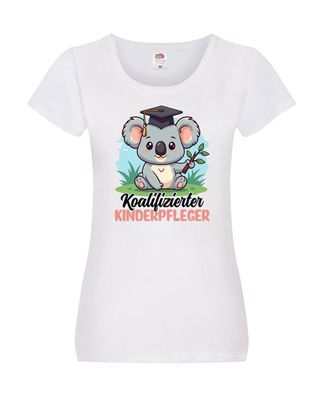 Koalifizierter Kinderpfleger | Pfleger | Kinder Damen Shirt Weiß