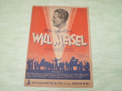 Wir spielen Will Meisel Klavier Edition & Co GmbH Berlin W50 Noten Texte C)1936