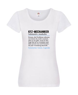 KFZ-Mechaniker | Spruch | Werkstatt | Mechaniker Damen Shirt Weiß