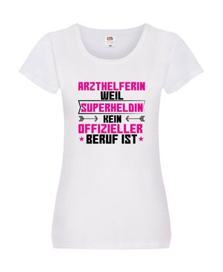 Superheldin Arzthelferin | Fachangestellte Medizin Damen Shirt Weiß