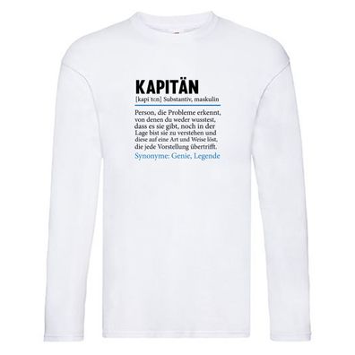 Kapitän | Spruch lustig | Schiffskapitän | Schiff Long Sleeve Weiß