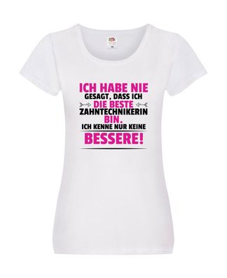 Die Beste Zahntechnikerin | Zahnmedizin Damen Shirt Weiß