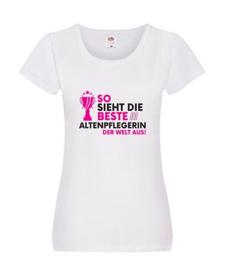 Die Weltbeste Altenpflegerin | Pflegepersonal | Pflege Damen Shirt Weiß