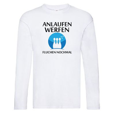 Anlaufen werfen fluchen nochmal | Bowling | Sport Long Sleeve Weiß