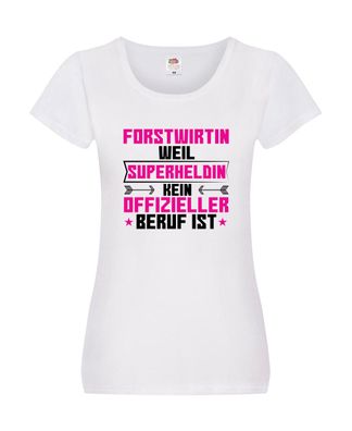 Superheldin Forstwirtin | Forst Wirtin Damen Shirt Weiß