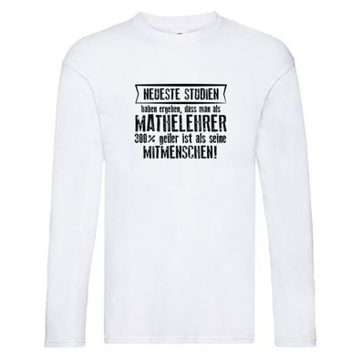 Neuste Studien: Mathelehrer | Lehrer | Mathe Long Sleeve Weiß