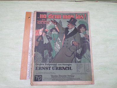 na denn man los Nachtbummel Berlin Ernst Urbach Thalia Theater C1913 Notenheft Lieder