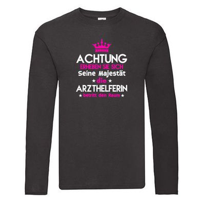 Erheben Sie sich: Arzthelferin | Beruf | Fachangestellte Long Sleeve Schwarz