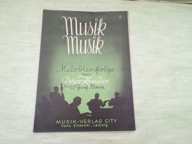 Musik Melodienfolge Peter Kreuder Josef Rixner Hans Sikorski Leipzig C)1941