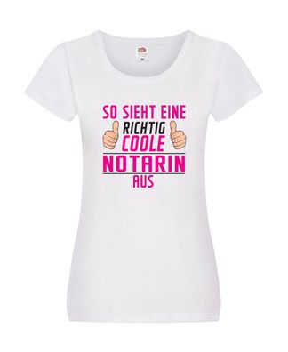 Richtig Coole Notarin | Juristin Damen Shirt Weiß