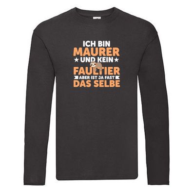 Ich bin kein Faultier: Maurer | Bau | Handwerker Long Sleeve Schwarz