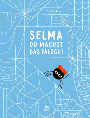 Selma, du machst das falsch! | Tini Malina | Buch | 48 S. | Deutsch | 2025