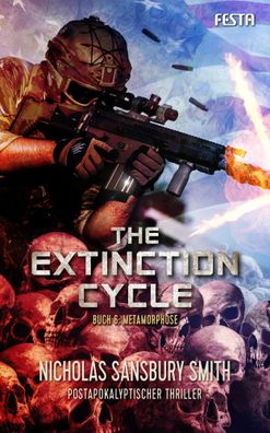 The Extinction Cycle - Buch 6: Metamorphose | Nicholas Sansbury Smith | Buch