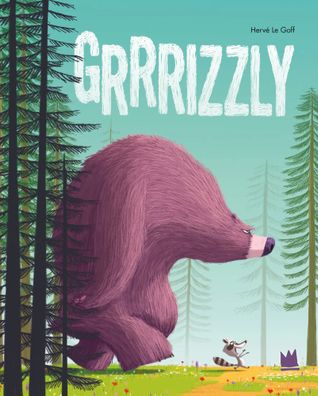 Grrrizzly | Hervé Le Goff | Buch | 32 S. | Deutsch | 2025 | EAN 9783968260587