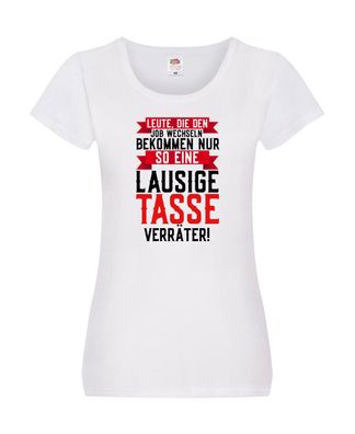 Jobwechsel | Verräter | Kollegen | Abschied | Büro | Arbeit Damen Shirt Weiß