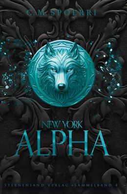 New York Alpha (Sammelband 4) | Part 9, Part 10, Part 11 | C. M. Spoerri | Buch