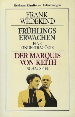 Frank Wedekind: Frühlings Erwachen / Der Marquis von Keith (1987) Goldmann 7542