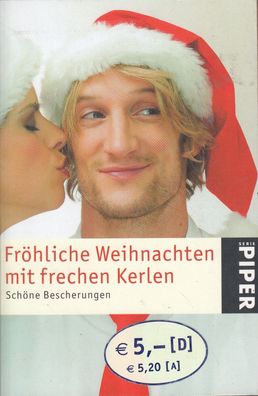 Fröhliche Weihnachten mit frechen Kerlen, Schöne Bescherungen