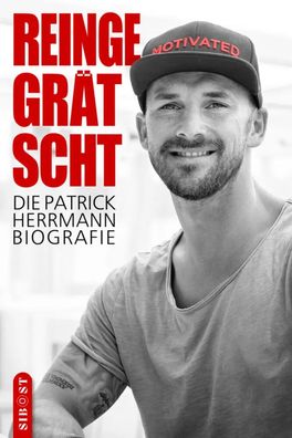 Reingegrätscht - Die Patrick Herrmann Biografie | Patrick Herrmann | Taschenbuch