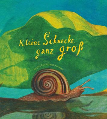 Kleine Schnecke ganz groß | Brigitte Fuss | Buch | 36 S. | Deutsch | 2024