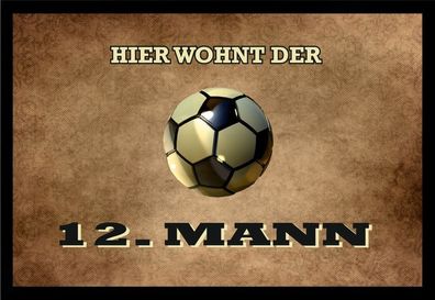Fußmatte Schmutzfangmatte Hier wohnt der 12. Mann F1133 60x40 cm