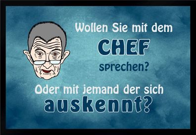 Fußmatte Schmutzfangmatte Chef sprechen jemand der sich auskennt F1067 60x40 cm