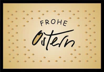 Fußmatte Schmutzfangmatte Abstreicher Frohe Ostern F772 75x50 cm