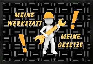 Fußmatte Schmutzfangmatte Meine Werkstatt Meine Gesetze Comic F672 60x40 cm