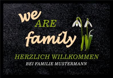 Fußmatte Schmutzfangmatte We are Family Wunschname F637 75x50 cm